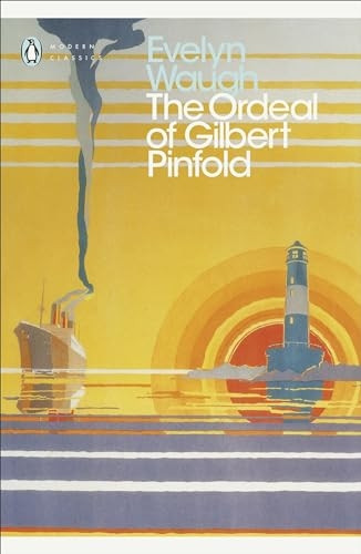 The Ordeal of Gilbert Pinfold: A Conversation Piece (Penguin Modern Classics Fiction)