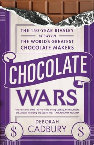 Chocolate Wars: The 150-Year Rivalry Between the World's Greatest Chocolate Makers