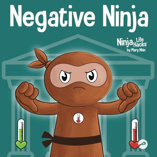 Negative Ninja: A Children's Book About Emotional Bank Accounts