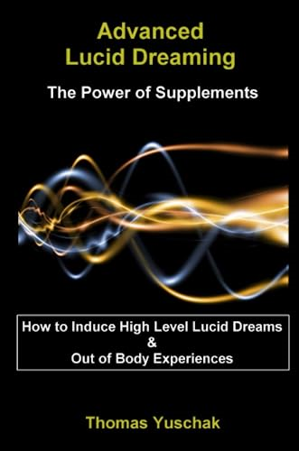 Advanced Lucid Dreaming - The Power of Supplements