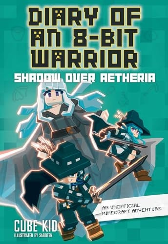 Diary of an 8-Bit Warrior: Shadow Over Aetheria Volume 7