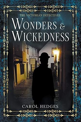 Wonders & Wickedness (The Victorian Detectives)