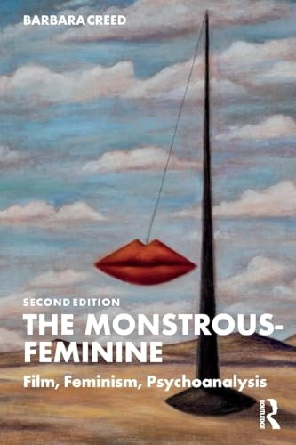 The Monstrous-Feminine: Film, Feminism, Psychoanalysis (Popular Fictions Series)