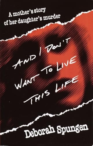 And I Don't Want to Live This Life
