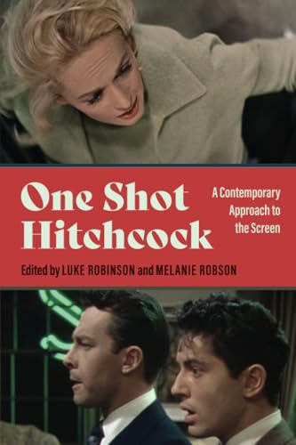 One Shot Hitchcock: A  Contemporary Approach to  the Screen