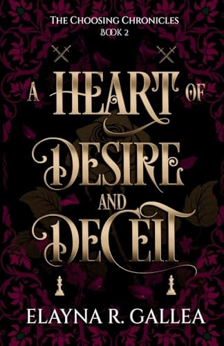 A Heart of Desire and Deceit (Choosing Chronicles The)