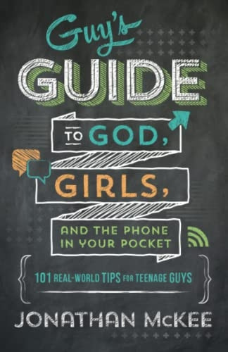 The Guy's Guide To God, Girls, & The Phone In Your Pocket Paperback