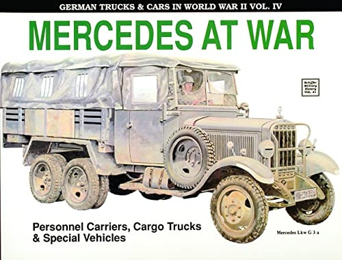 German Trucks & Cars in WWII Vol.IV: Mercedes at War v. 4 (German Trucks & Cars in World War II)