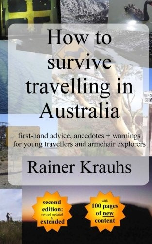 How to Survive Travelling in Australia: First-Hand Advice, Anecdotes + Warnings for Young Travelers