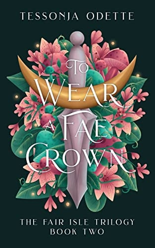 To Wear a Fae Crown (The Fair Isle Trilogy)