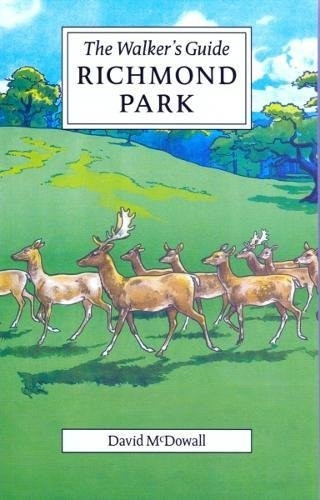 Richmond Park: The Walker's Historical Guide