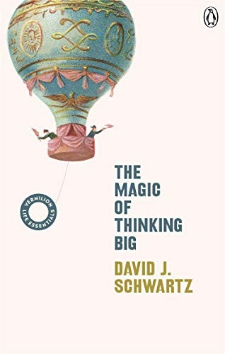 The Magic of Thinking Big:a (Vermilion Life Essentials)