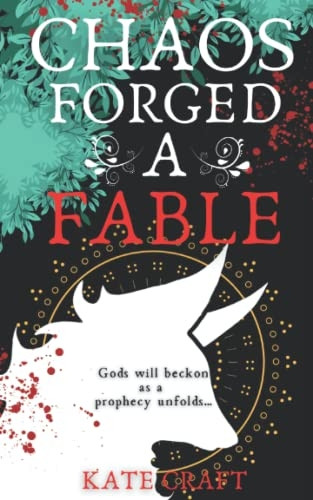 Chaos Forged a Fable (The Chaos Covenant)
