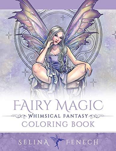 Fairy Magic - Whimsical Fantasy Coloring Book (Fantasy Colouring by Selina)