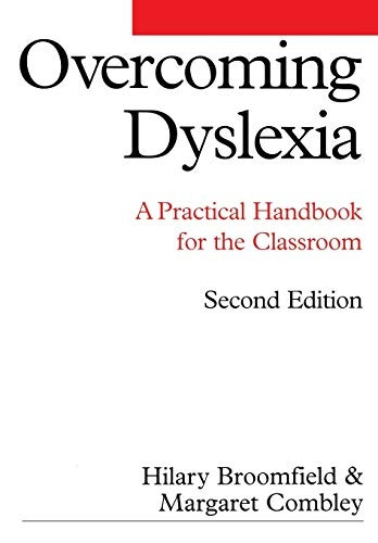 Overcoming Dyslexia: A Practical Handbook for the Classroom (Dyslexia Series  (Whurr))