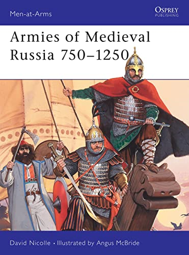 Medieval Russian Armies, 750-1250 (Men-at-arms)