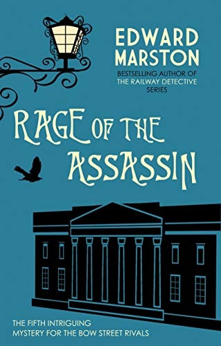Rage of the Assassin: The compelling historical mystery packed with twists and turns (Bow Street Rivals)