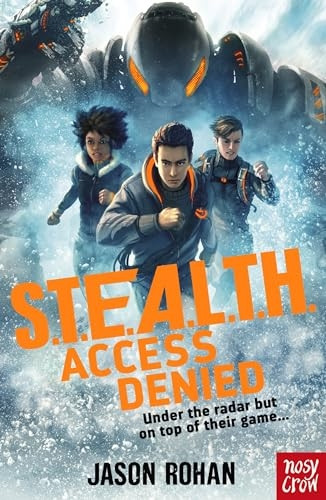 S.T.E.A.L.T.H.: Access Denied: Book 1 (S.T.E.A.L.T.H.)