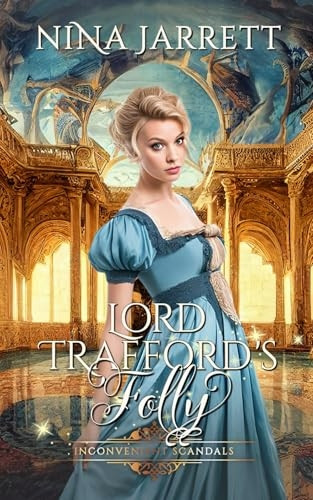Lord Trafford's Folly (Inconvenient Scandals)