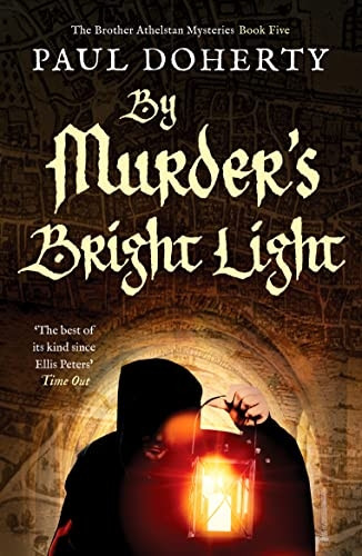 By Murder's Bright Light (The Brother Athelstan Mysteries)
