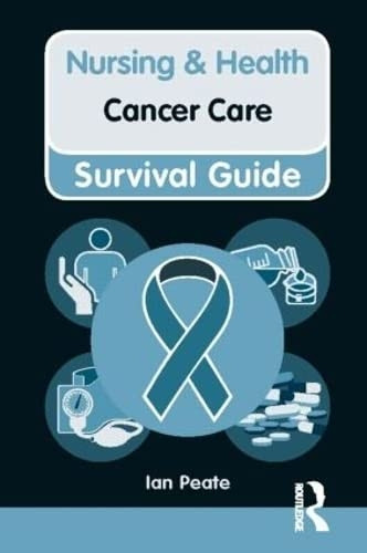 Nursing & Health Survival Guide: Cancer Care (Nursing and Health Survival Guides)