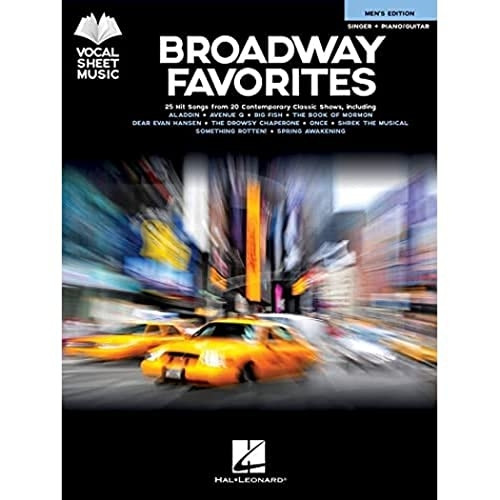 Broadway Favorites: Vocal Sheet Music, Men's Edition, Singer + Piano/Guitar