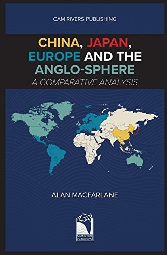 China, Japan, Europe and the Anglo-Sphere, a Comparative Analysis
