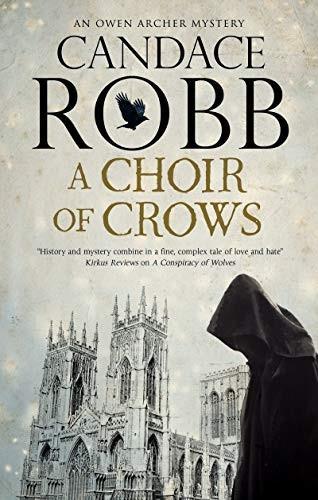 A Choir of Crows (An Owen Archer mystery)