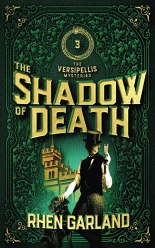 The Shadow of Death: An  - horrific discovery leads to -  Caine and Thorne's darkest -  investigation yet  - (Versipellis Mysteries The)