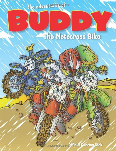 The Adventures of Buddy the Motocross Bike: The Official Coloring Book (Adventures of Buddy the Motocross Bike)