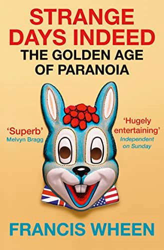 Strange Days Indeed: The Golden Age of Paranoia