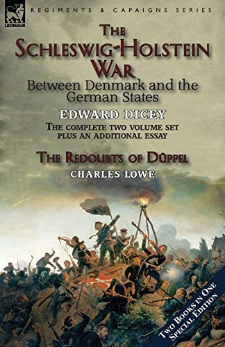 The Schleswig - Holstein War  - Between Denmark and the  - German States