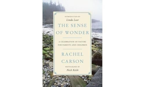 The Sense of Wonder: A Celebration of Nature for Parents and Children