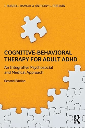 Cognitive Behavioral Therapy for Adult ADHD: An Integrative Psychosocial and Medical Approach