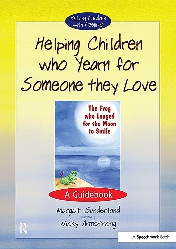 Helping Children Who Yearn for Someone They Love: A Guidebook (Helping Children)