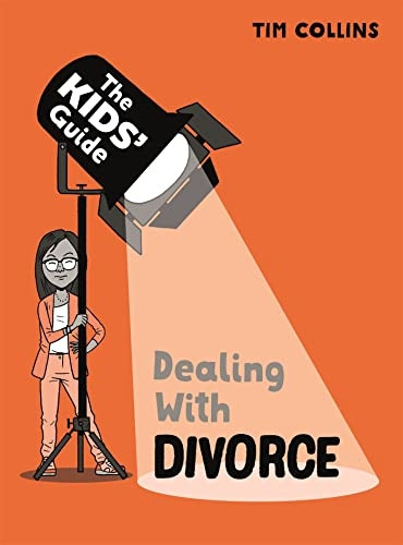 The Kids' Guide: Dealing with Divorce (The Kids' Guide)