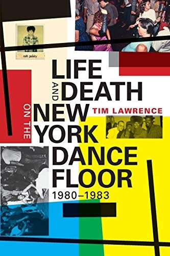 Life and Death on the New York Dance Floor, 1980-1983