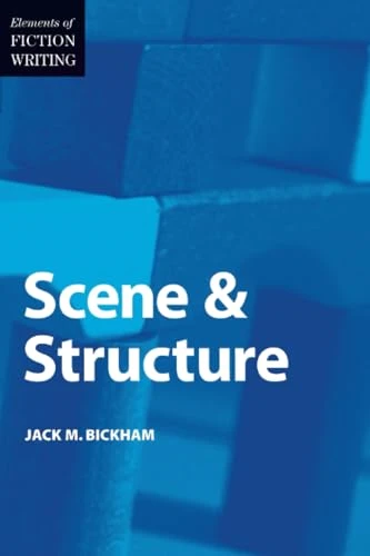 Elements of Fiction Writing-Scene & Structure