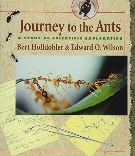 Journey to the Ants  A Story of Scientific Exploration (Paper)
