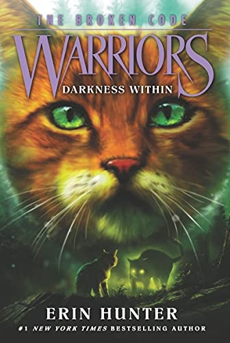 Warriors: The Broken Code #4: Darkness Within (Warriors: The Broken Code)
