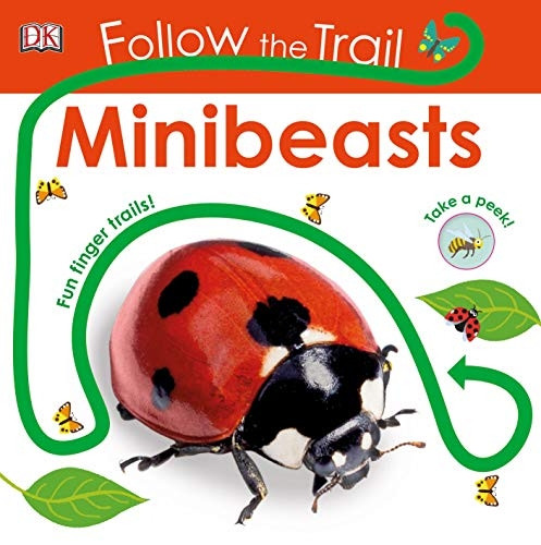 Follow the Trail Minibeasts: Take a Peek! Fun Finger Trails! (Follow the Trail) [Board book]
