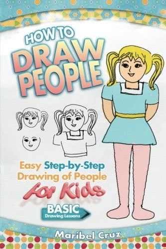 How to Draw People: Easy  - Step - by - Step Drawing of  - People for Kids