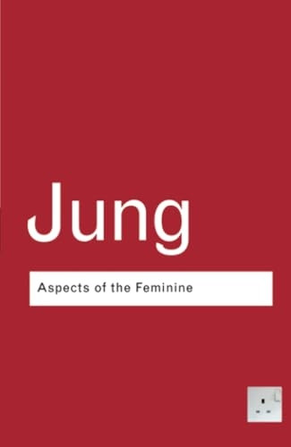 Aspects of the Feminine (Routledge Classics)
