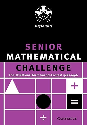 Senior Mathematical Challenge: The UK National Mathematics Contest 19881996: The UK National Mathematics Contest 1988-1996