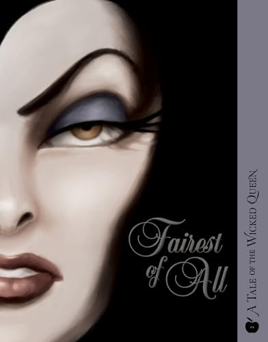 Fairest of All: A Tale of theWicked Queen (Villains)