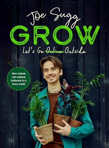 Grow: How nature can restore balance in a busy world
