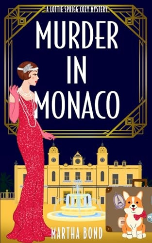 Murder in Monaco (Lottie Sprigg Travels 1920s Cozy Mystery)