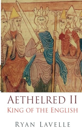 Aethelred: King of the English (English Monarchs (Paperback)) [Illustrated]