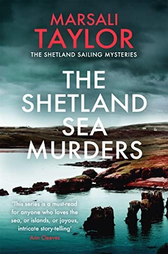 The Shetland Sea Murders: A gripping and chilling murder mystery (The Shetland Sailing Mysteries)