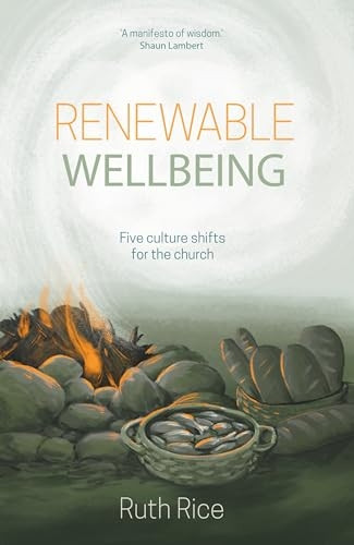 Renewable Wellbeing: 5 culture shifts for the church